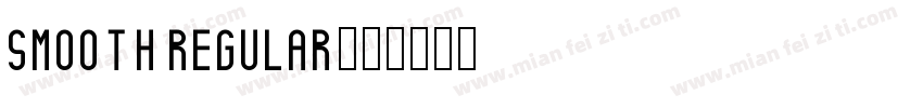 smooth regular字体转换